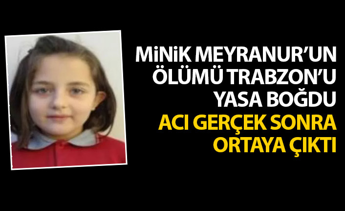 Minik Meyranur Trabzon’u yasa boğdu! Nedeni yürek burktu