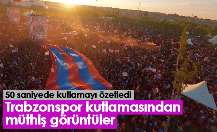 Trabzonspor’un şampiyonluk kutlamasını 50 saniyeyle özetledi