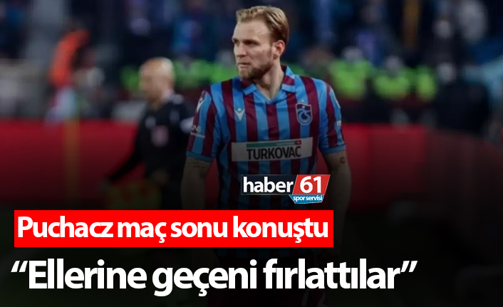 Puchacz: “Ellerine geçenleri fırlattılar”