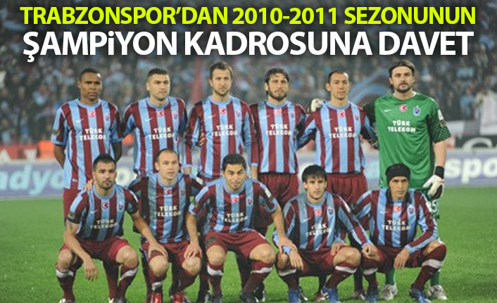 Trabzonspor'un 2010-2011 kadrosu kutlamalara davet edildi