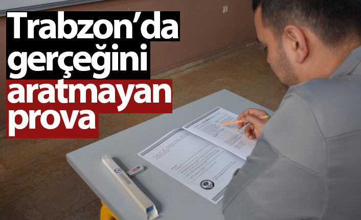 Trabzon'da gerçeği aratmayan prova