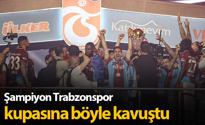 Trabzonspor şampiyonluk kupasına kavuştu