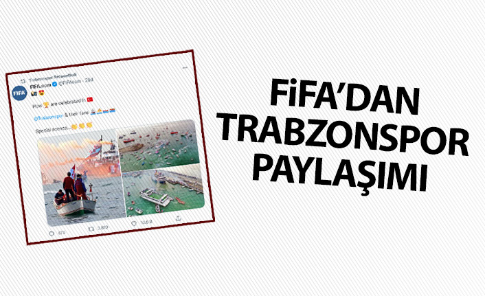 FiFA'dan Trabzonspor paylaşımı