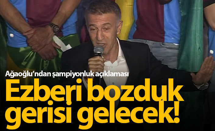 Ahmet Ağaoğlu Ezber bozduk gerisi gelecek