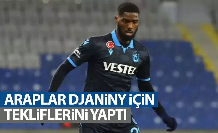 Trabzonspor'a araplardan Djaniny teklifi