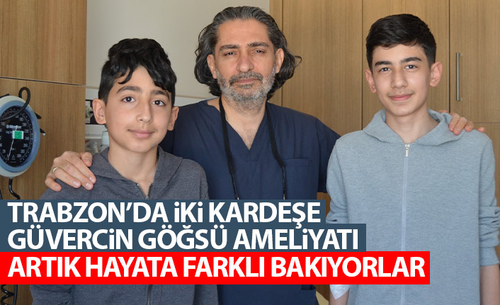 Trabzon'da iki kardeşe Güvercin Göğsü ameliyatı