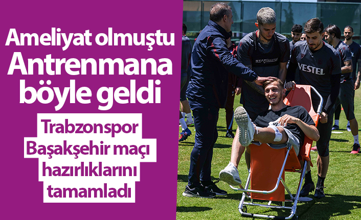 Trabzonspor Başakşehir maçı hazırlıklarını tamamladı - 21 Mayıs 2022