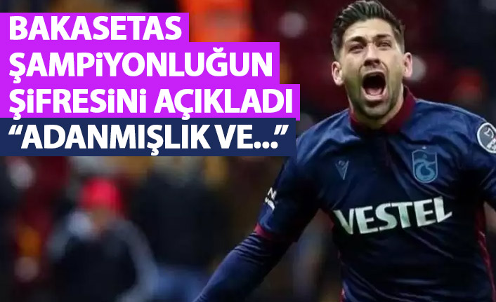 Bakasetas şampiyonluğu anlattı: Adanmışlık ve arkadaşlık....