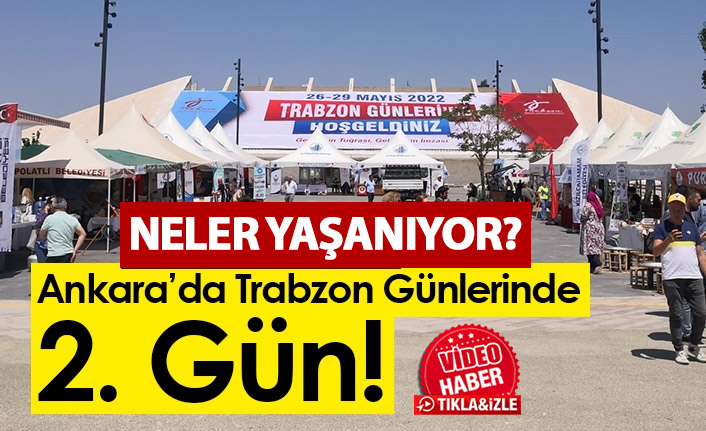 Trabzon Günlerinde neler yaşanıyor?