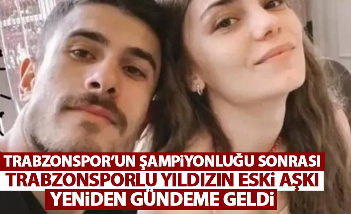 Şampiyonluk sonrası Dorukhan Toköz'ün eski aşkı yeniden gündem oldu