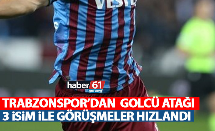 Trabzonspor’dan golcü atağı! 3 isimle görüşmeler sürüyor!