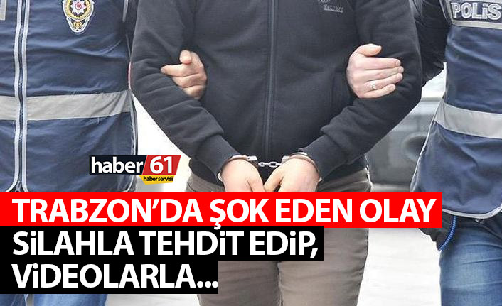 Trabzon'da şok eden olay! Silahla ve video ile hakaret....