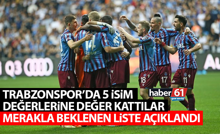 Trabzonspor'da 5 isim değerine değer kattı! Merakla beklenen liste açıklandı
