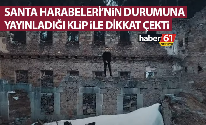 Santa Harabeleri'nin durumuna yayınladığı klip ile dikkat çekti