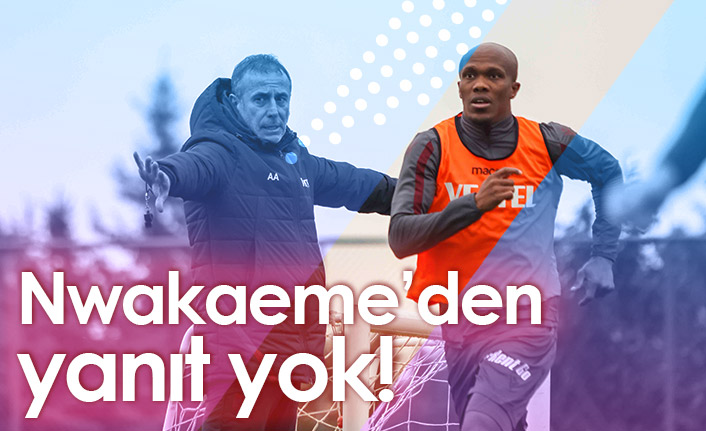 Nwakaeme'den yanıt yok