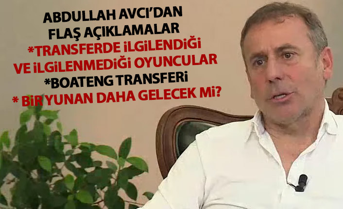 Abdullah Avcı'dan flaş transfer açıklamaları! Gündemde kim var kim yok?