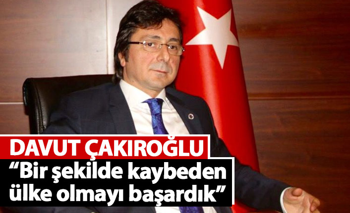 Davut Çakıroğlu: Bir şekilde kaybeden ülke olmayı başardık