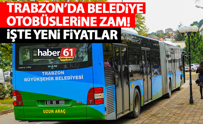 Trabzon’da toplu taşımaya zam: Yeni tarifeler 6 Haziran’da başlıyor