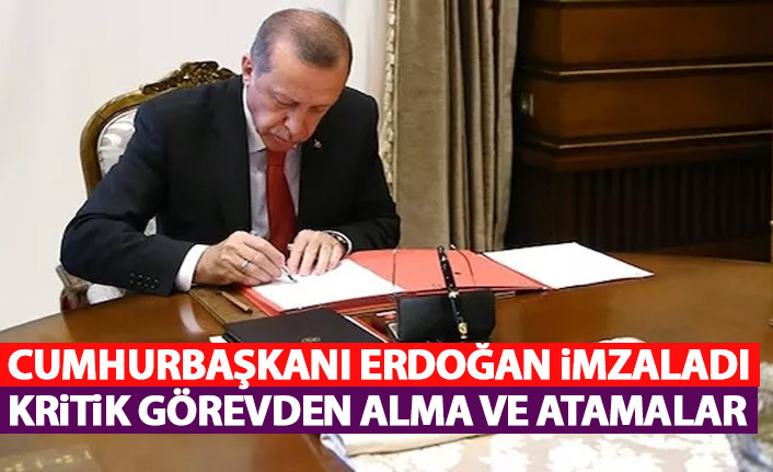Cumhurbaşkanı Erdoğan imzaladı: Kritik görevden alma ve atamalar