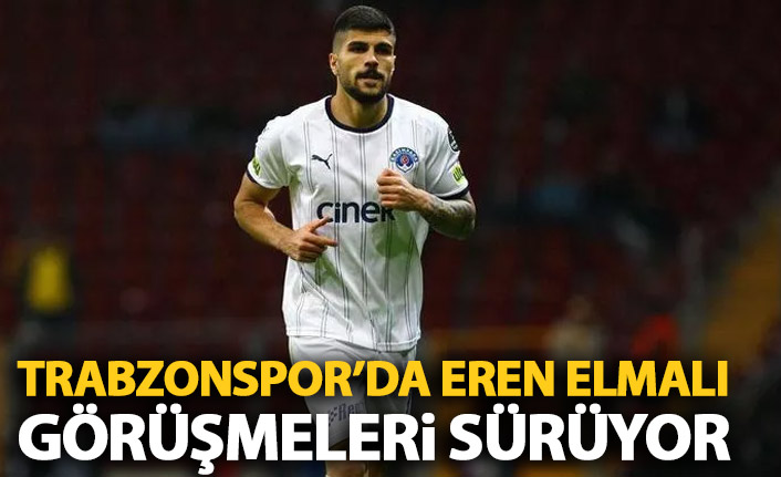 Trabzonspor'da Eren Elmalı ısrarı sürüyor