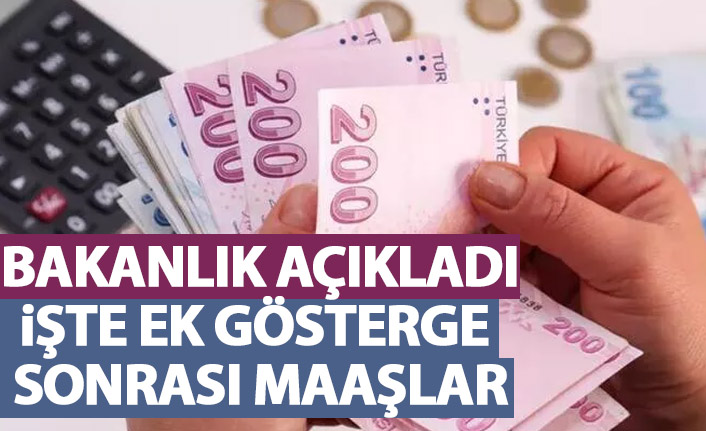 Milyonların beklediği tabloyu bakanlık paylaştı! Ek gösterge sonrası kim ne kadar maaş alacak?
