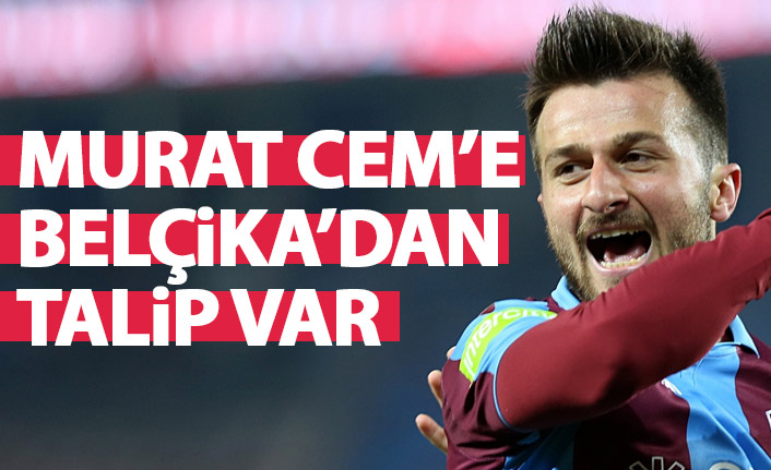 Trabzonspor'da Murat Cem'e Belçika'dan talip