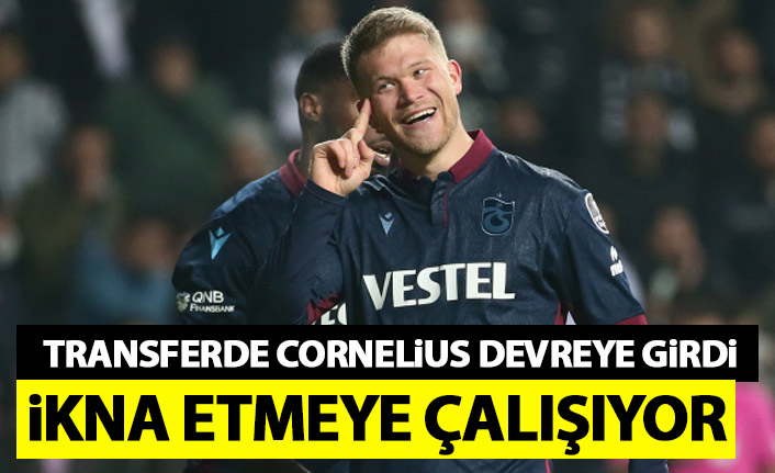 Cornelius yıldız ismi Trabzonspor için ikna edecek! Her fırsatta anlatıyor