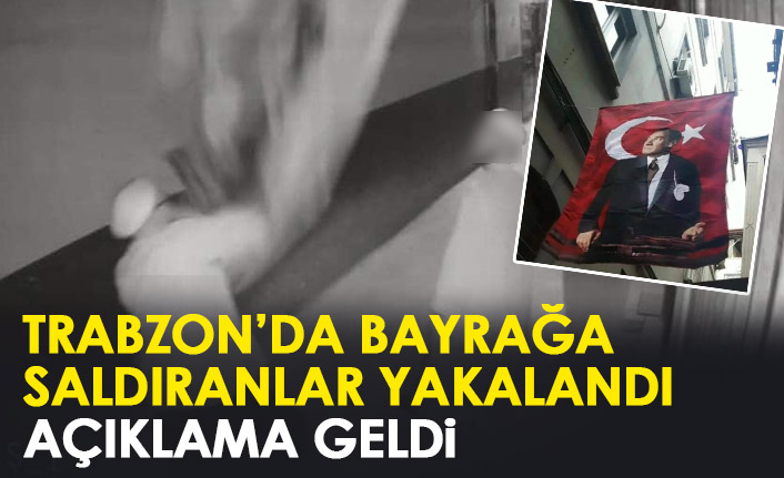 Trabzon'da Atatürklü Türk bayrağına saldıranlar yakalandı