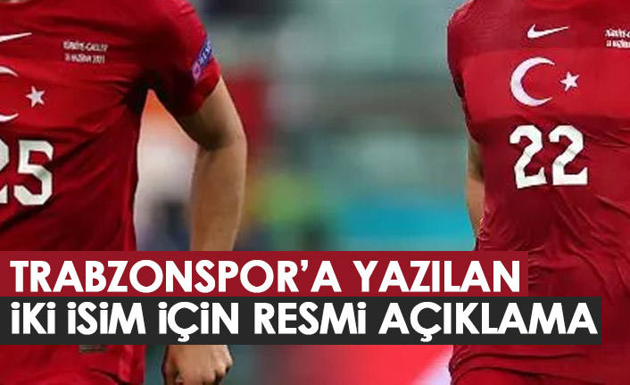 Transferde Trabzonspor'a yazılan iki isim için resmi açıklama geldi!