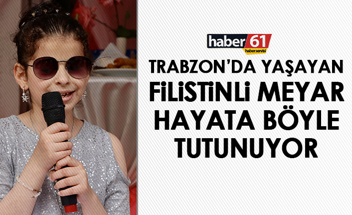 Trabzon'da yaşayan Meyar hayata böyle turunuyor