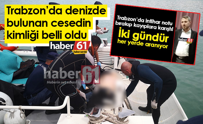 Trabzon’da denizde bulunan cesedin kimliği belli oldu