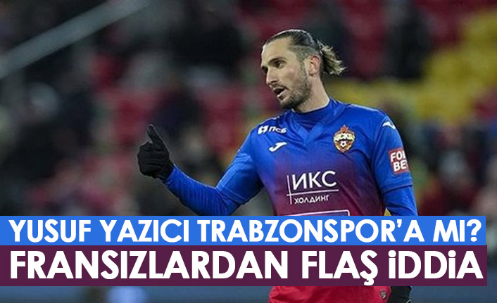 Yusuf Yazıcı Trabzonspor'a mı dönüyor? Flaş iddia