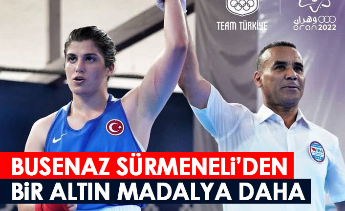 Busenaz Sürmeneli'den bir altın madalya daha!