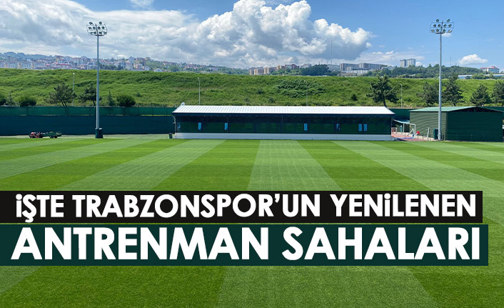 Trabzonspor’un yeni antrenman sahaları göz kamaştırdı