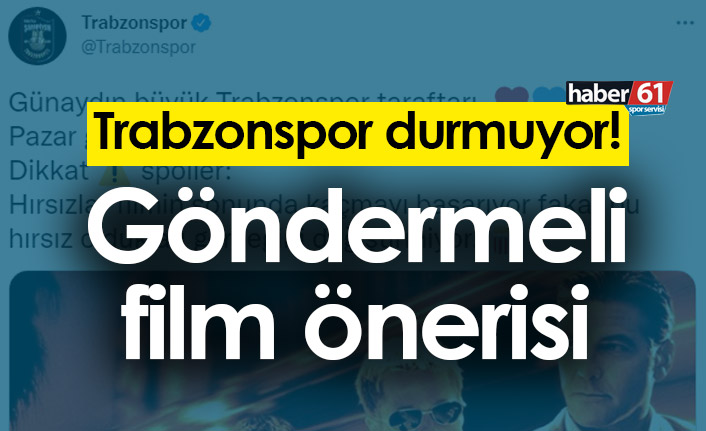 Trabzonspor’dan göndermeli film önerisi
