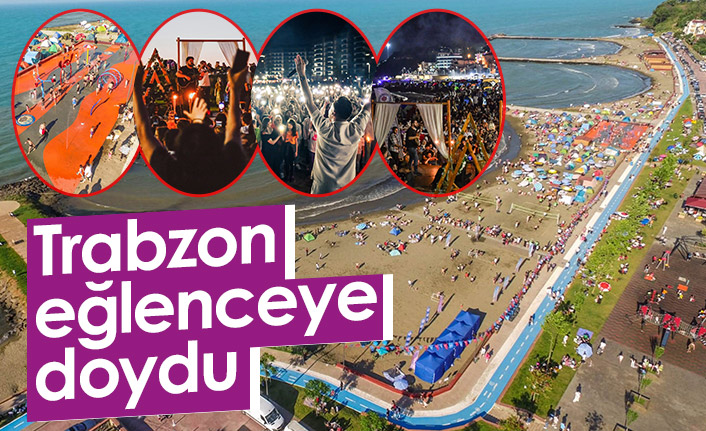 Trabzon eğlenceye doydu