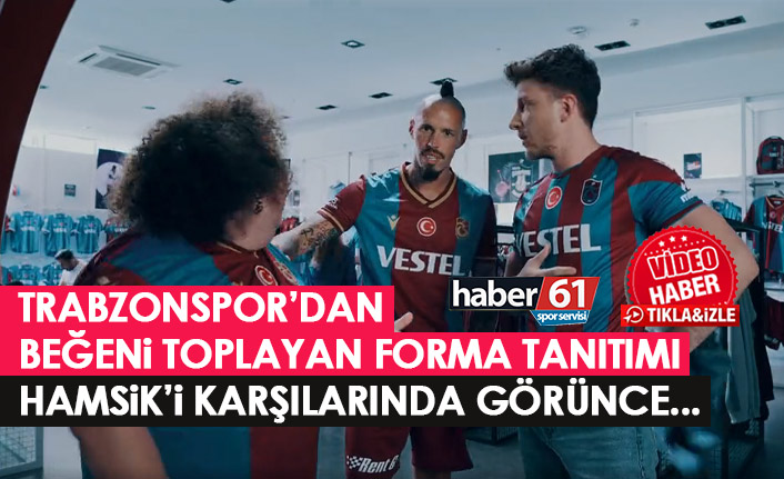 Trabzonspor'dan bol kahkahalı forma tanıtrım videosu! Hamsik ve Abdulkadir...