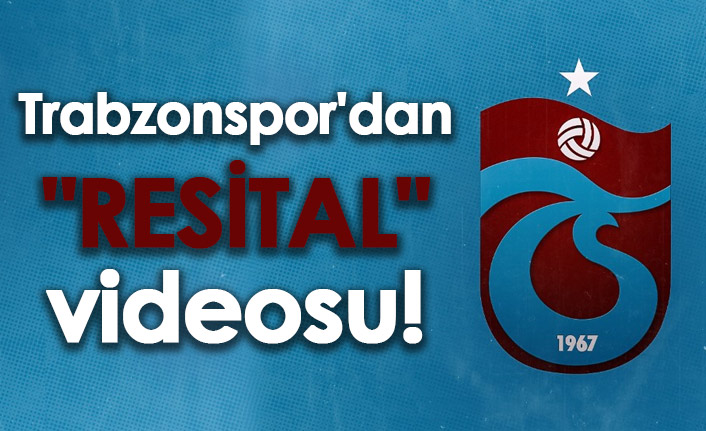 Trabzonspor'dan "resital" videosu!