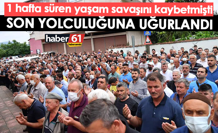 1 hafta süren yaşam savaşını kaybetmişti! Son yolculuğuna uğurlandı