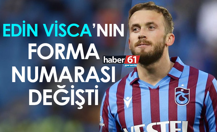 Trabzonspor’da Edin Visca’nın forma numarası değişti
