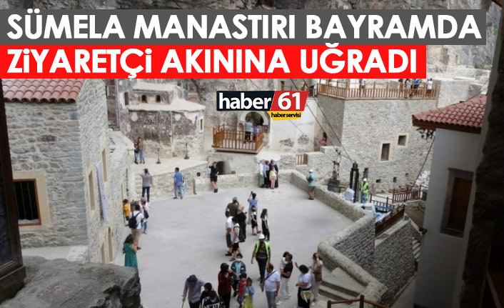 Bayramda Sümela Manstırı'na akın ettiler! İşte Ziyaretci sayısı