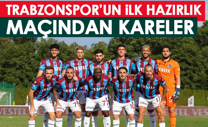 Trabzonspor'un ilk hazırlık maçından kareler