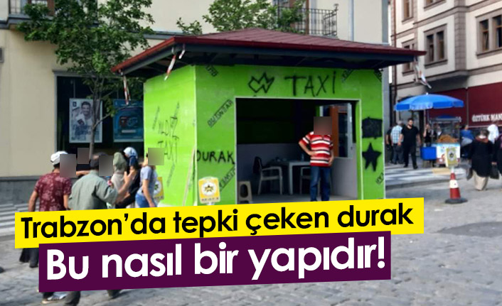 Trabzon'da tepki çeken durak