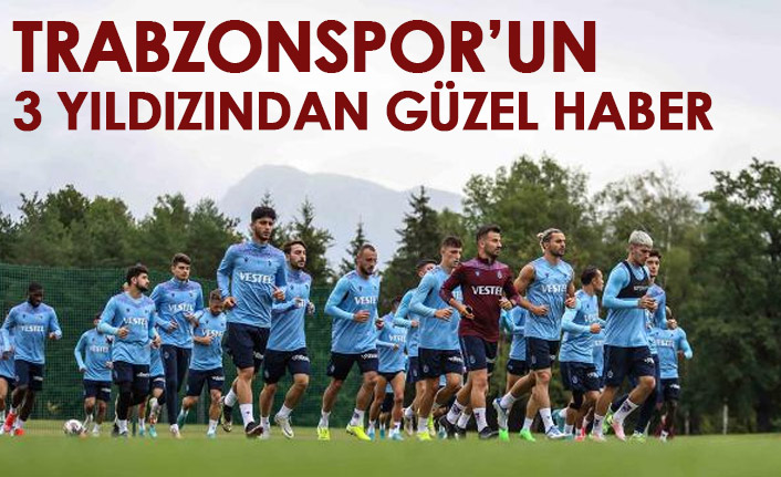 Trabzonspor'a 3 yıldızından güzel haber