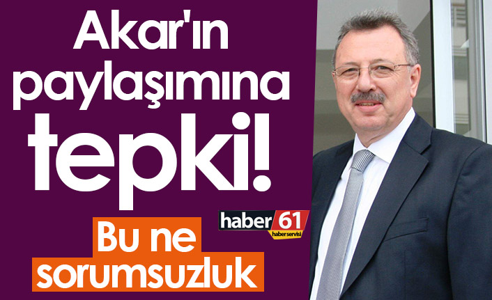 Akar'ın paylaşımına tepki! Bu ne sorumsuzluk