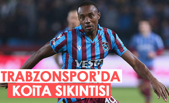 Trabzonspor'da Koita sıkıntısı