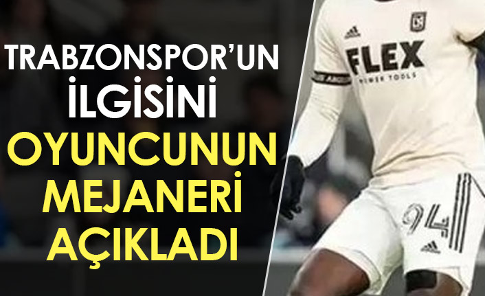 Trabzonspor'un ilgisini oyuncunun menajeri duyurdu!