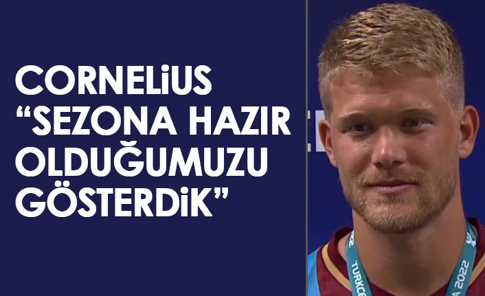 Cornelius: Hazır olduğumuzu gösterdik