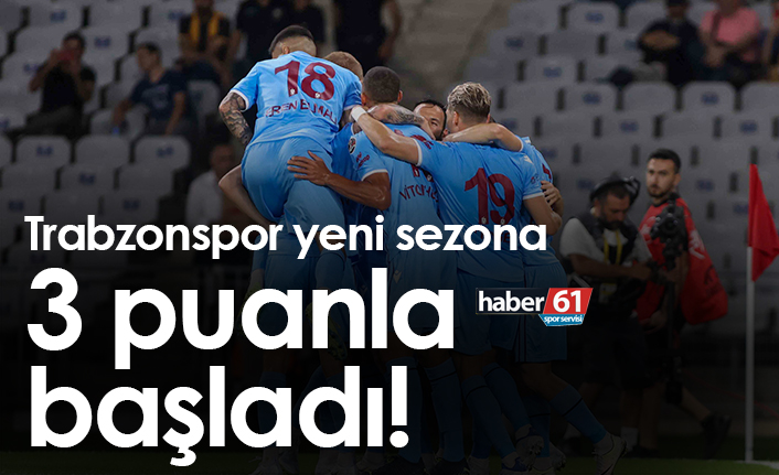 Trabzonspor yeni sezona 3 puanla başladı