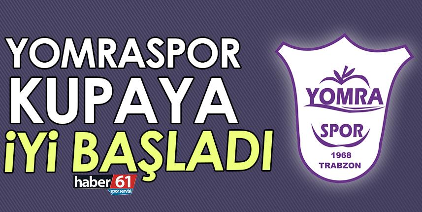 Yomraspor’dan kupaya iyi başlangıç